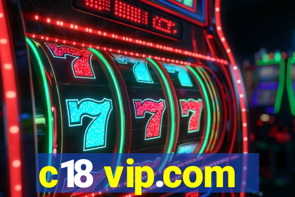 c18 vip.com